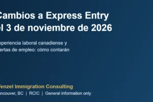 Gráfico de Wenzel Immigration Consulting: cambios a Express Entry el 3 de noviembre de 2026 para la experiencia laboral canadiense y las ofertas de empleo
