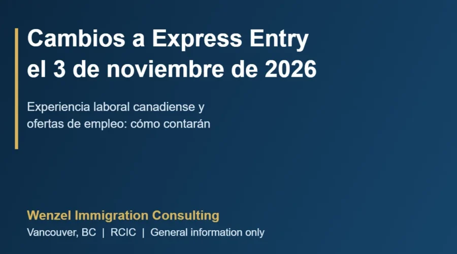 Gráfico de Wenzel Immigration Consulting: cambios a Express Entry el 3 de noviembre de 2026 para la experiencia laboral canadiense y las ofertas de empleo
